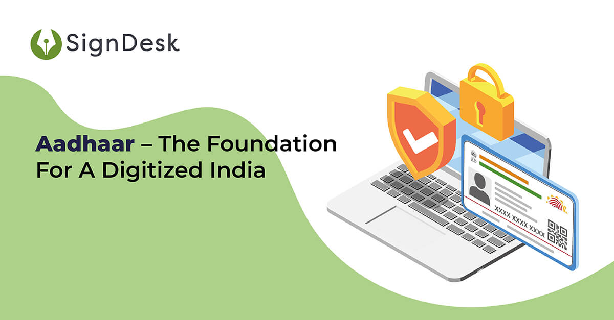 Aadhaar – The Foundation For A Digitized India