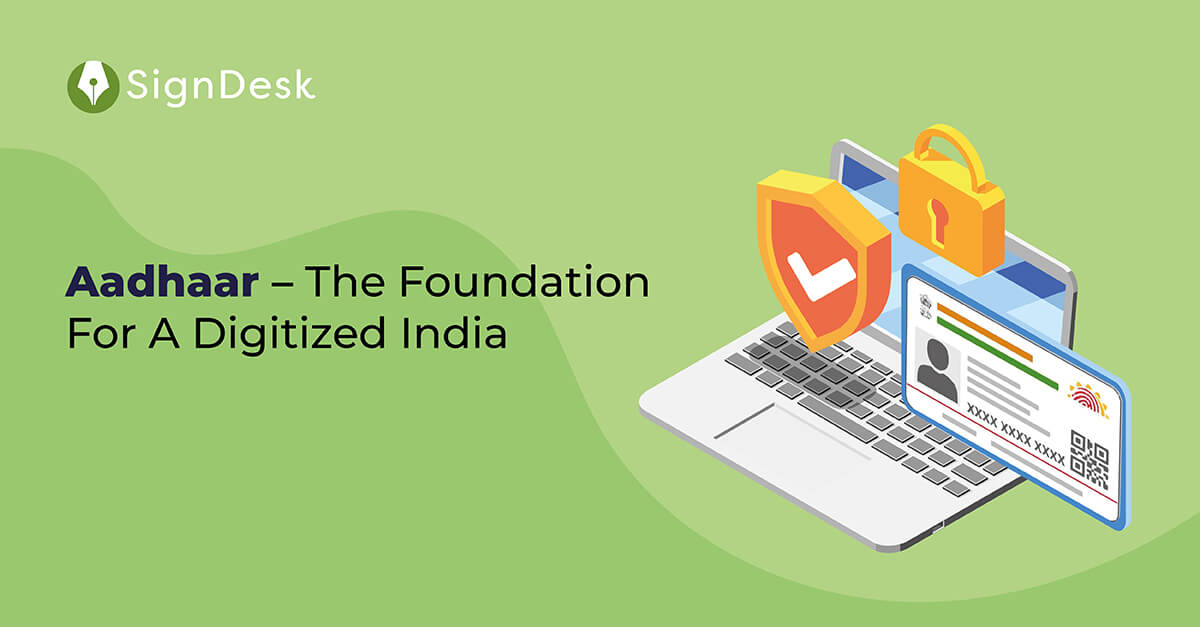 Aadhaar - The Foundation For A Digitized India