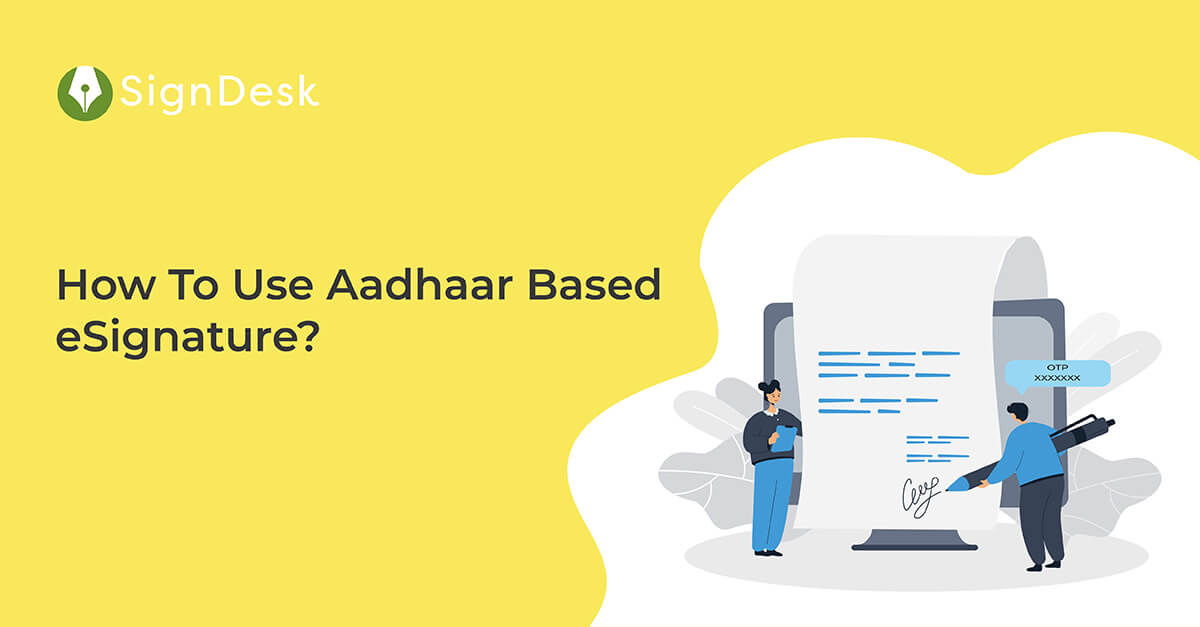 How To Use Aadhaar Based eSignature?